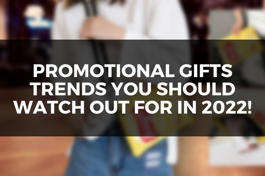 Top Promotional Product Trends in 2022 for your Brand Marketing